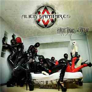 Alien Vampires - Harsh Drugs N' BDSM mp3 album
