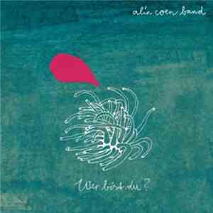 Alin Coen Band - Wer Bist Du? mp3 album