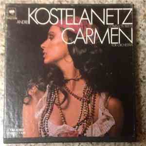 André Kostelanetz - Andre Kostelanetz Conducts Bizet's Carmen For Orchestra mp3 album