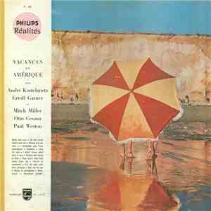 André Kostelanetz, Erroll Garner Et Mitch Miller, Otto Cesana, Paul Weston  - Vacances En Amérique mp3 album