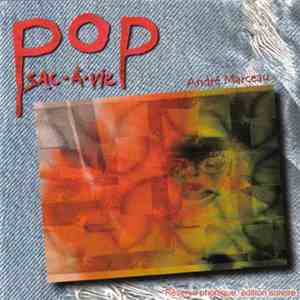 André Marceau - Pop Sac-À-Vie mp3 album