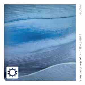 Andrew Lahiff - Slow Paths Beyond mp3 album