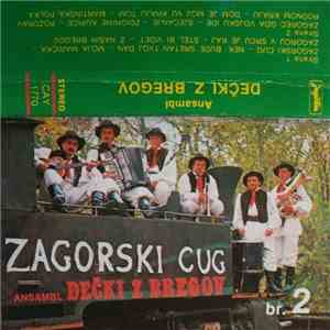 Ansambl Dečki Z Bregov - Zagorski Cug Br. 2 mp3 album