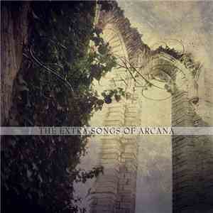 Arcana - The Extra Songs Of Arcana mp3 album