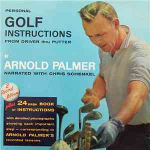 Arnold Palmer  Narrated With Chris Schenkel - Personal Golf Instructions From Driver Thru Putter mp3 album