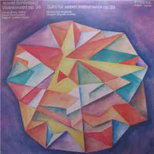 Arnold Schönberg - Hyman Bress, Prager Symphoniker, Jindřich Rohan, Musica Viva Pragensis, Zbyněk Vostřák - Violinkonzert Op. 36 / Suite Für Sieben Instrumente Op. 29 mp3 album