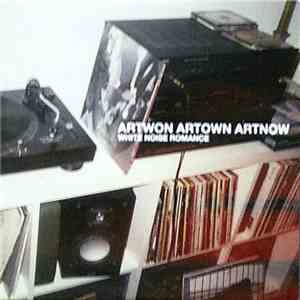 Artwon Artown Artnow - White Noise Romance mp3 album