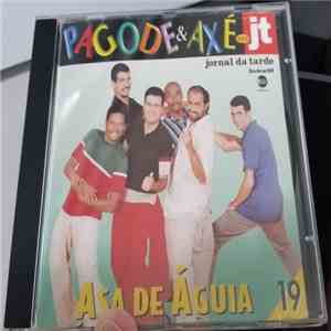 Asa De Águia - Pagode & Axé No JT mp3 album