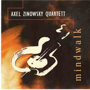 Axel Zinowsky Quartett - Mindwalk mp3 album
