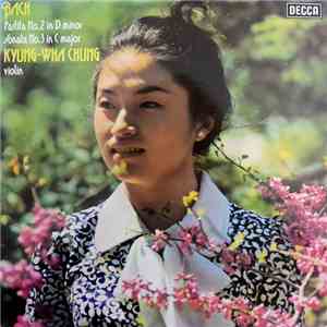 Bach - Kyung-Wha Chung - Partita No. 2 In D Minor / Sonata No. 3 In C Major mp3 album