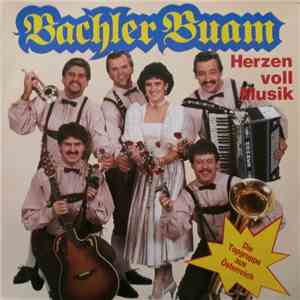 Bachler Buam - Herzen Voll Musik mp3 album