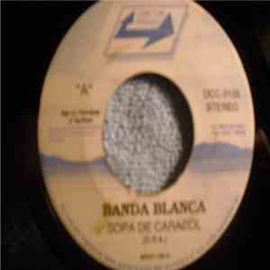 Banda Blanca - Sopa De Caracol / Sigan Bailando mp3 album