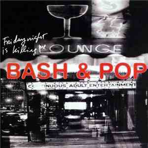 Bash & Pop - Friday Night Is Killing Me mp3 album