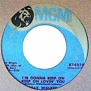 Billy Walker - I'm Gonna Keep On Keep On Loving You / It's A Long Way Down From Riches To Rags mp3 album