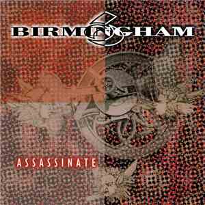Birmingham 6 - Assassinate mp3 album