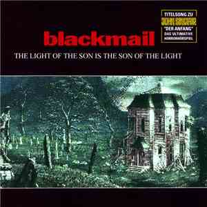 Blackmail  - The Light Of The Son Is The Son Of The Light mp3 album