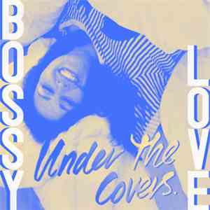 Bossy Love - Under The Covers mp3 album