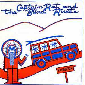 Captain Rat And The Blind Rivets - The Fightin' Illini in Pasadena / Be True To Your School mp3 album
