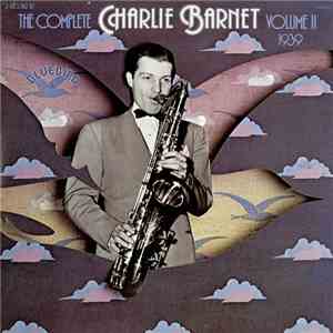 Charlie Barnet - The Complete Charlie Barnet, Volume II - 1939 mp3 album
