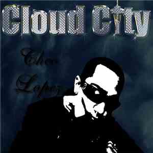Cheo Lopez - Cloud City mp3 album