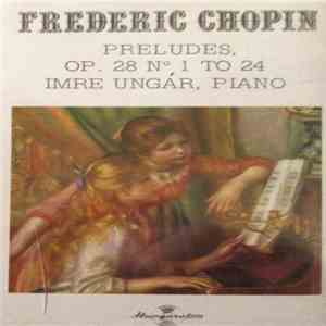 Chopin - Ungár Imre - 24 Preludes mp3 album