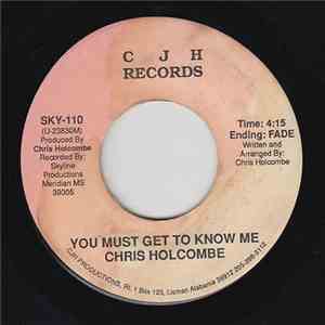 Chris Holcombe - You Must Get To Know Me mp3 album