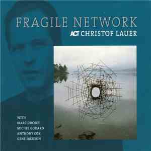 Christof Lauer - Fragile Network mp3 album