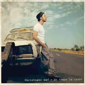Christophe Maé - On Trace La Route mp3 album