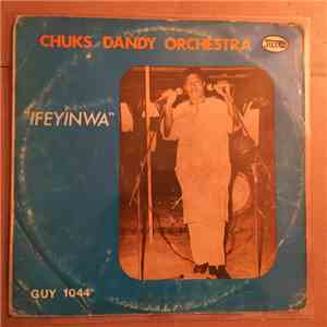 Chuks Dandy Orchestra - Ifeyinwa mp3 album