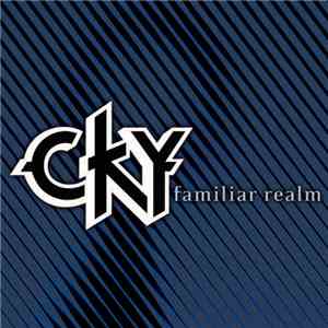 CKY - Familiar Realm mp3 album