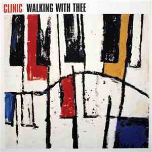 Clinic - Walking With Thee mp3 album