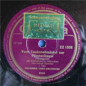 Columbia Tanz-Orchester, Jakob Kessler - Vom Tankstellmädel Zur Försterliesel 1.+2. Teil mp3 album