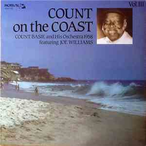 Count Basie And His Orchestra Featuring Joe Williams - Count On The Coast Vol. III mp3 album