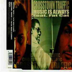 Crosstown Traffic  Feat. Fat Cat  - Music Is Always mp3 album