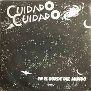 Cuidado Cuidado - En El Borde Del Mundo mp3 album