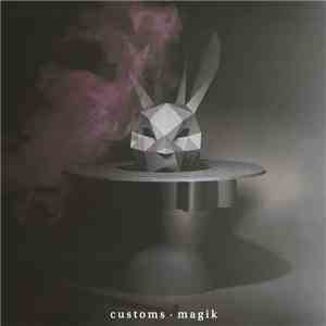Customs - Magik mp3 album