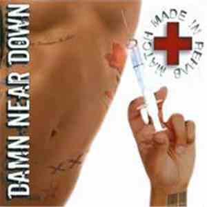 Damn Near Down - Match Made In Rehab mp3 album