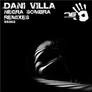 Dani Villa - Negra Sombra Remixes mp3 album