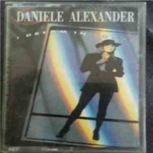 Daniele Alexander - I Dream In Color mp3 album