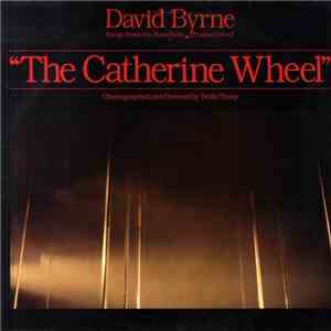 David Byrne - Songs From The Broadway Production Of "The Catherine Wheel" mp3 album