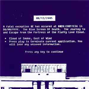 DD/MM/YYYY - Blue Screen Of Death / The Journey To & Escape From The Fortress Of The Fluffy Love Cloud mp3 album