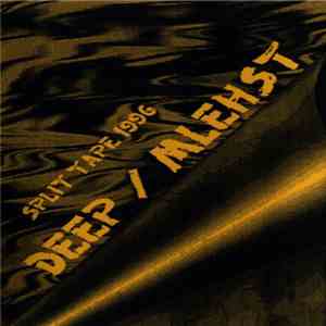 Deep  / Mlehst - Split Tape 1996 mp3 album