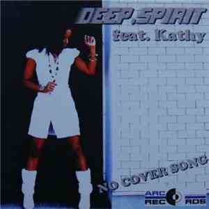 Deep.Spirit Feat. Kathy - No Cover Song mp3 album