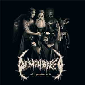 Demonbreed  - Where Gods Come To Die mp3 album