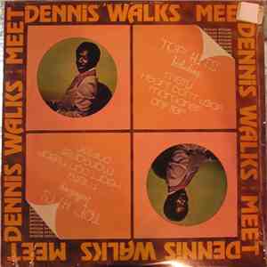 Dennis Walks - Meet Dennis Walks mp3 album
