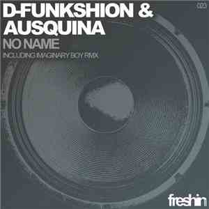 D-Funkshion & Ausquina - No Name mp3 album