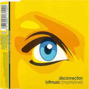 Disconnection  - Loftmusic (Myonlylove) mp3 album