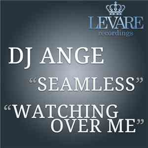 DJ Ange  - Seamless / Watching Over Me mp3 album