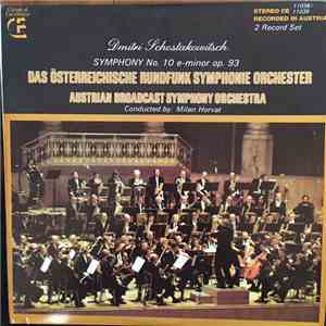Dmitri Schostakowitsch, Milan Horvat, Das Osterreichische Rundfunk Symphonie Orchester - Symphony No. 10 E-Minor Op. 93 mp3 album