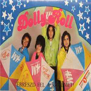 Dolly Roll - Ébreszd Fel A Szívemet! mp3 album